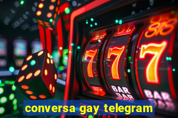 conversa gay telegram